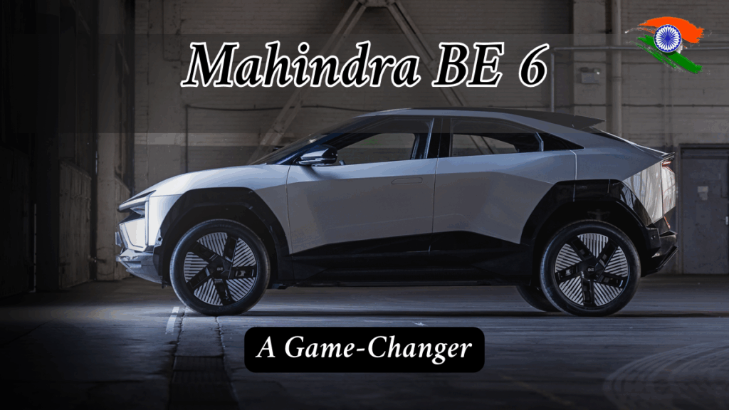 Game-Changer Alert: Mahindra BE 6 Redefines Electric Driving in 2025