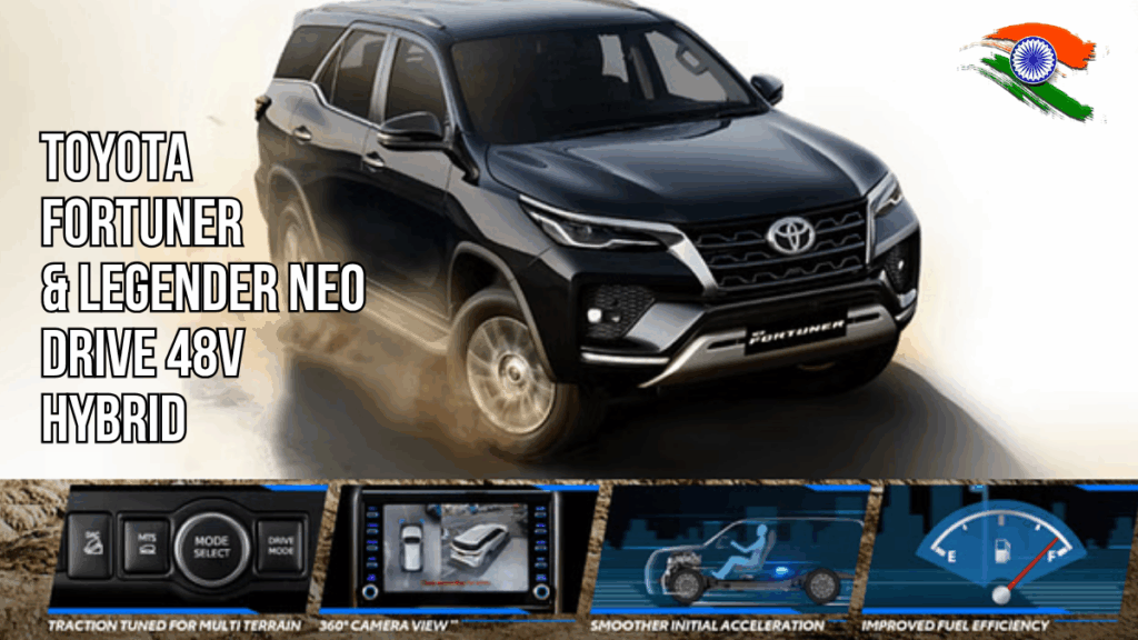 Toyota Fortuner & Legender Neo Drive 48V Hybrid Launched in India: Prices, Features, Bookings & Full Details